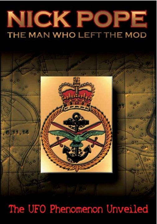 Nick Pope: The Man Who Left the MOD (2006) постер