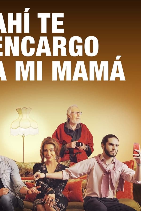 Ahí te encargo a mi mamá (2021) постер