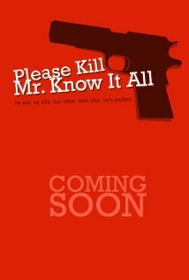 Please Kill Mr. Know It All (2012)